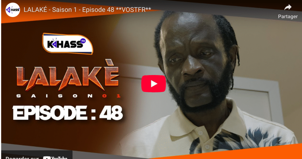 » Lalaké »  – Saison 1 – Episode 48 (vidéo)