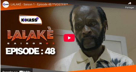  » Lalaké »  – Saison 1 – Episode 48 (vidéo)
